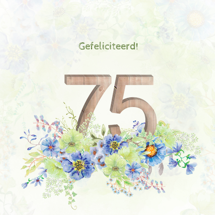 Verjaardagskaart bloemen 75 jaar - Verjaardagskaarten ...